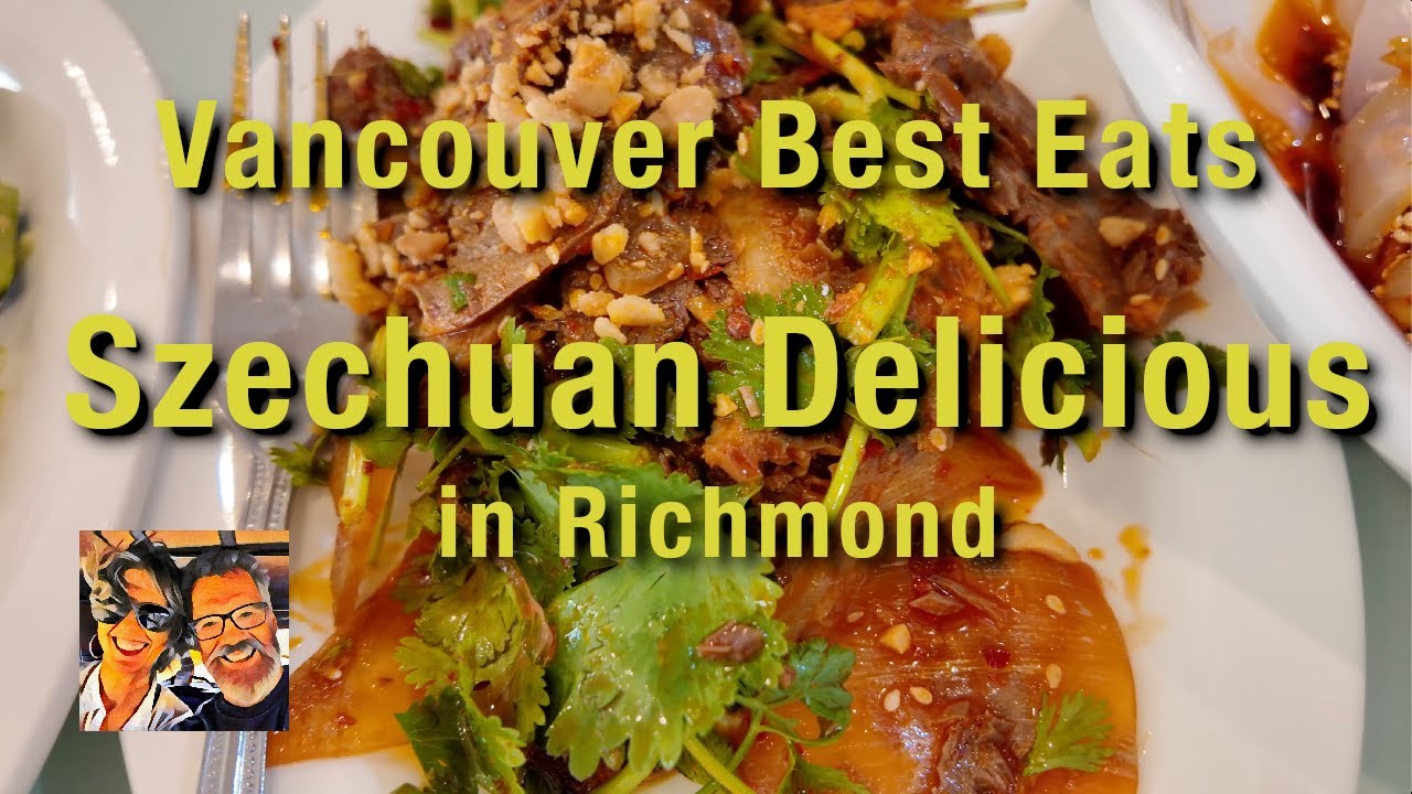 Vancouver Best Eats! - Szechuan Delicious in Richmond