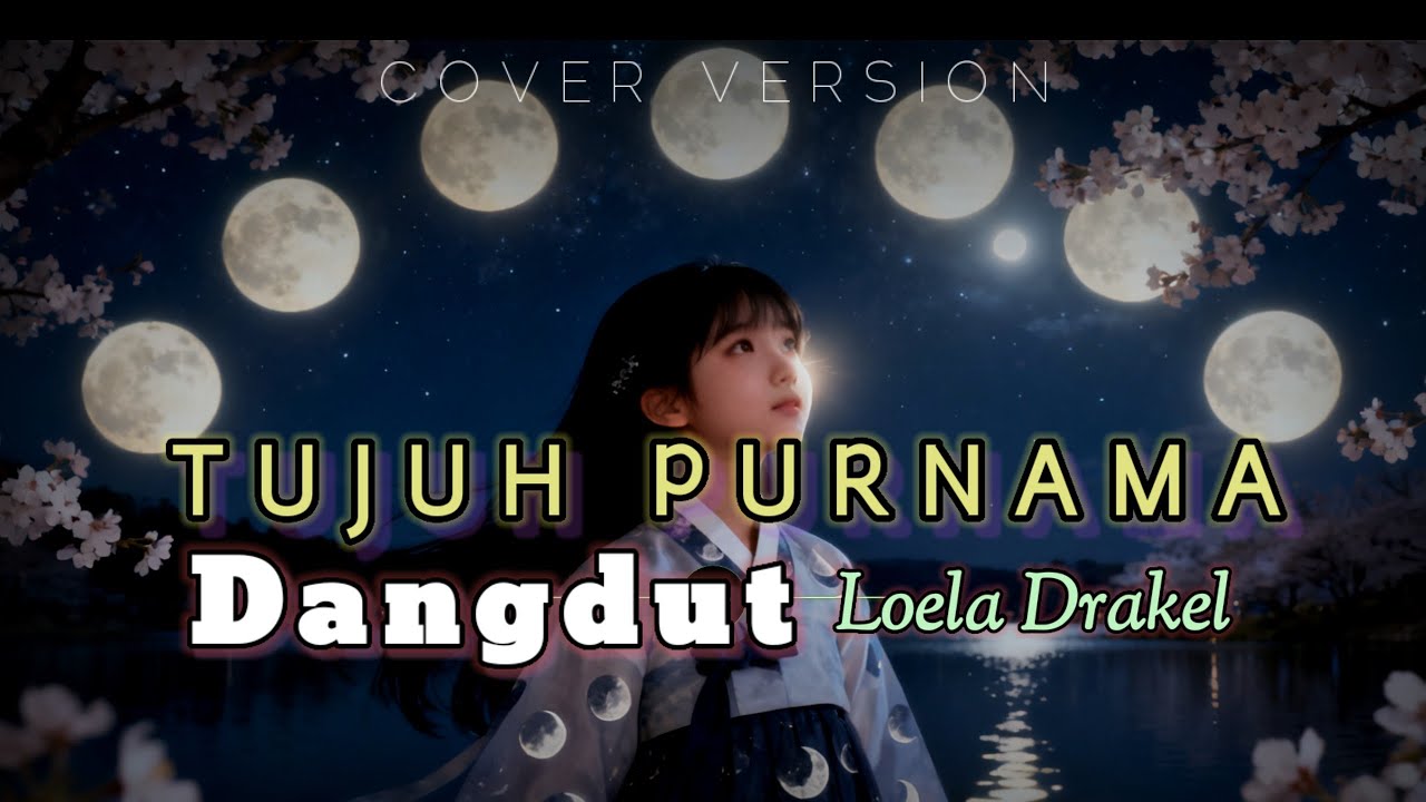 Tujuh Purnama - Dangdut Loela Drakel (Cover) AAS