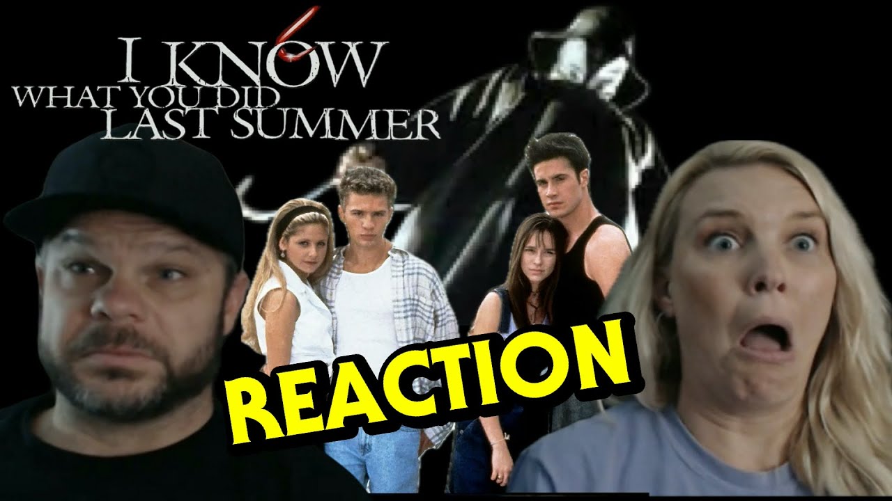 I KNOW WHAT YOU DID LAST SUMMER(1997) REACTION | FIRST TIME WATCH