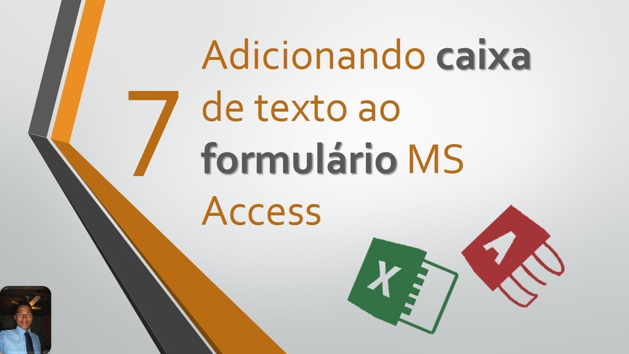 7 - Adicionando Caixa de texto ao formulário Ms Access