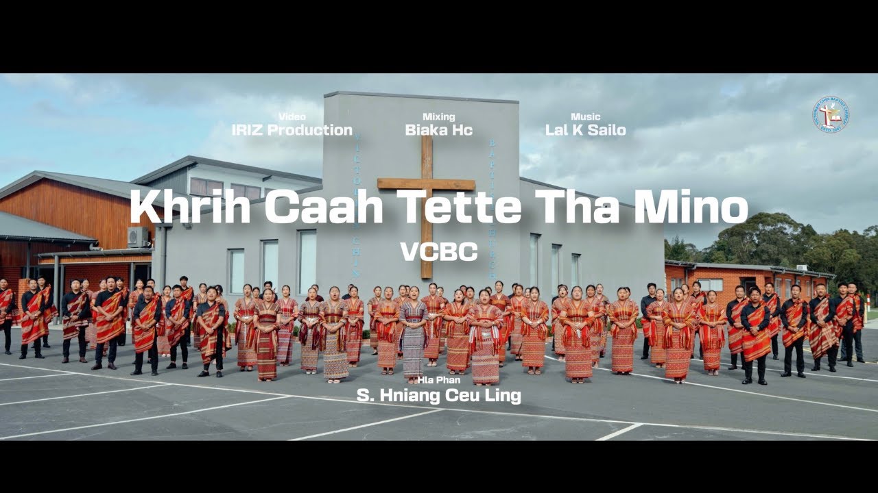 Khrih Caah Tette Tha Mino || Victorian Chin Baptist Church Youth (Official Video)