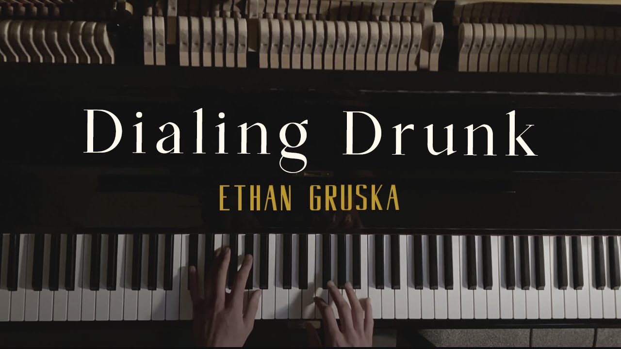 Dialing Drunk - Ethan Gruska | Piano Cover