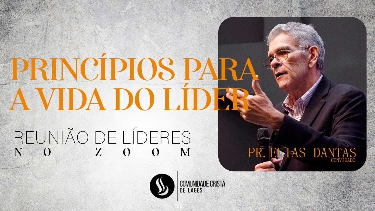 Princípios para a vida do líder - Dr. Elias Dantas