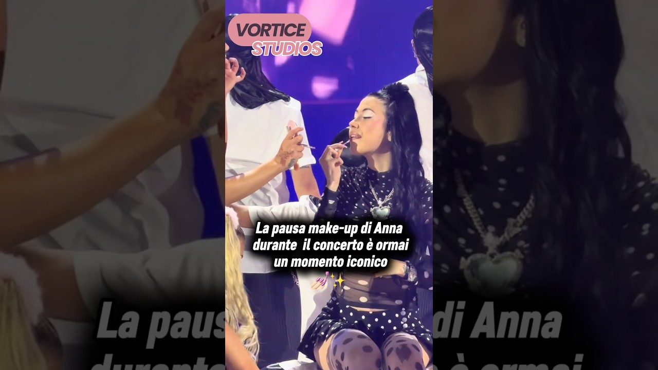Anna Pepe che si ritocca il trucco durante il concerto: MOMENTO ICONICO! ✨