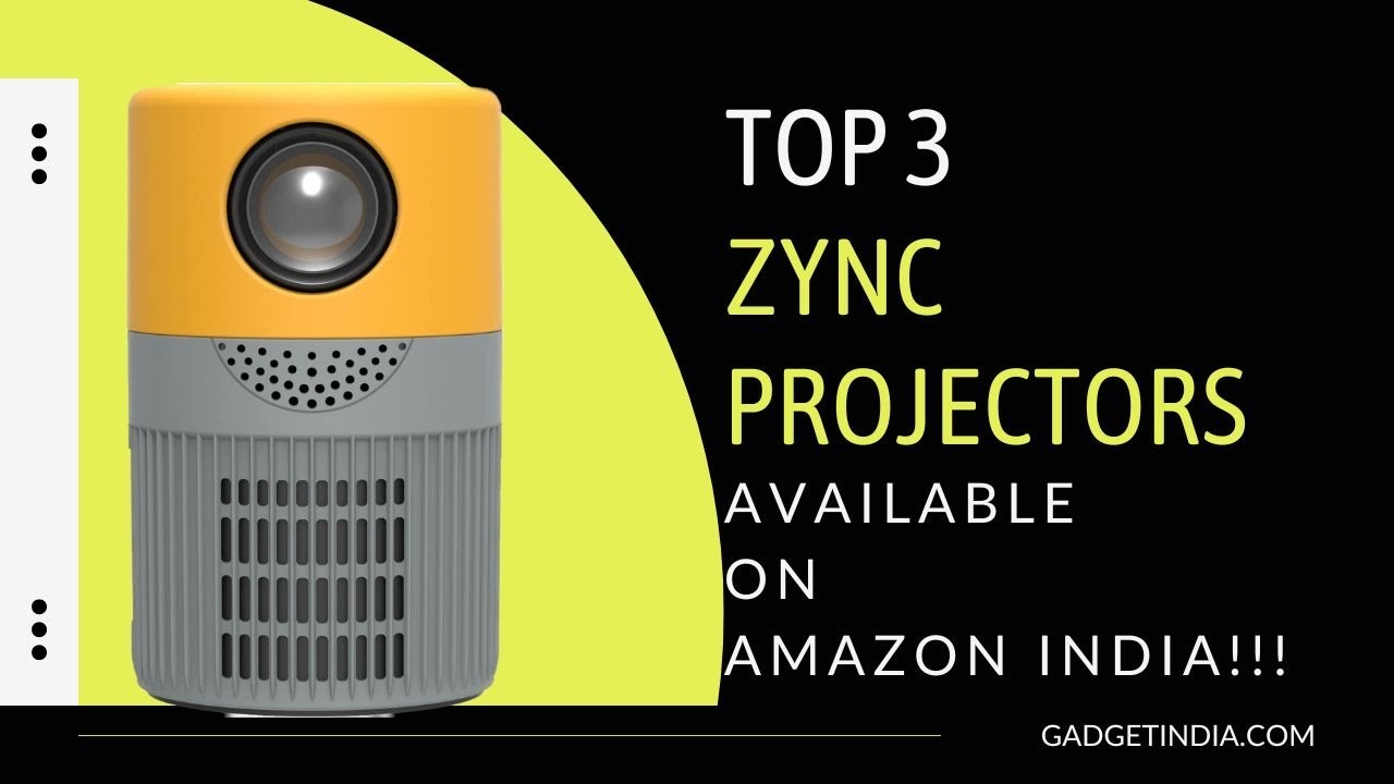 Top 3 Zync Mini Projectors Available on Amazon India!!!
