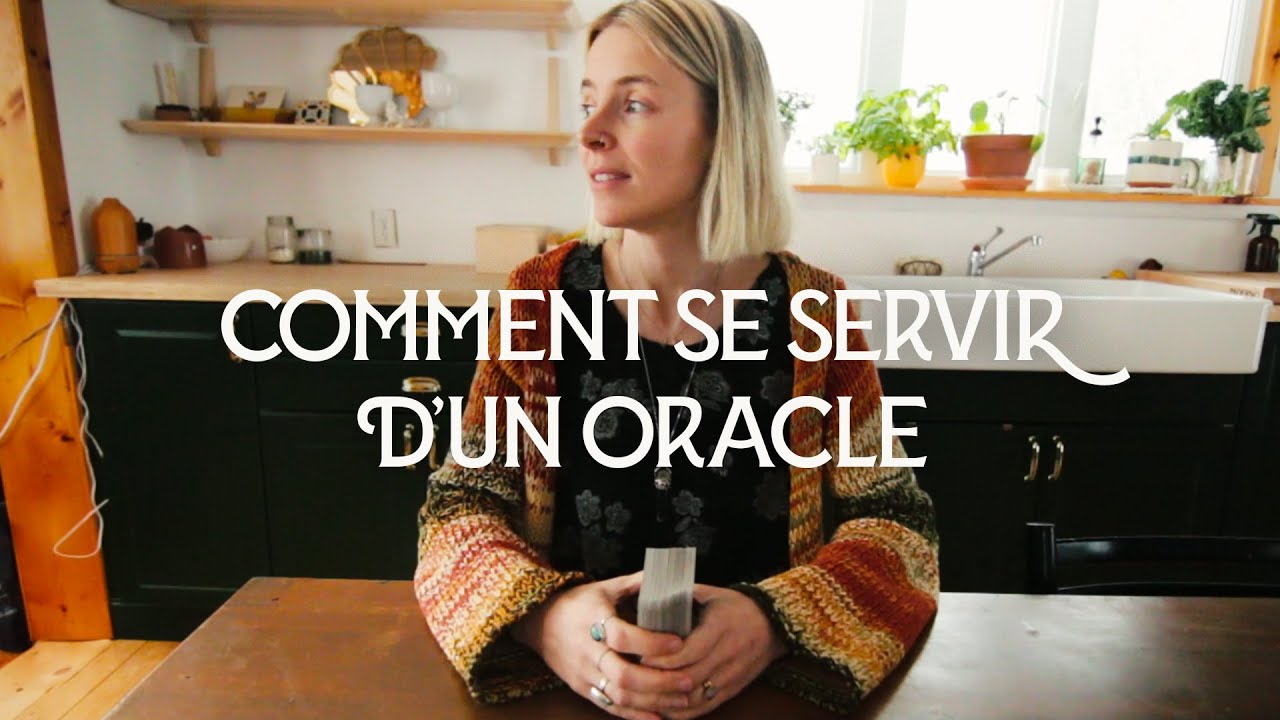 Tout sur les oracles! Comment se servir d'un oracle? Comment tirer aux cartes?