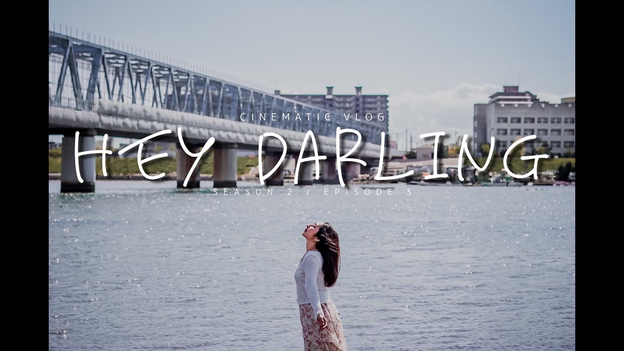 HEY DARLING | CINEMATIC VLOG