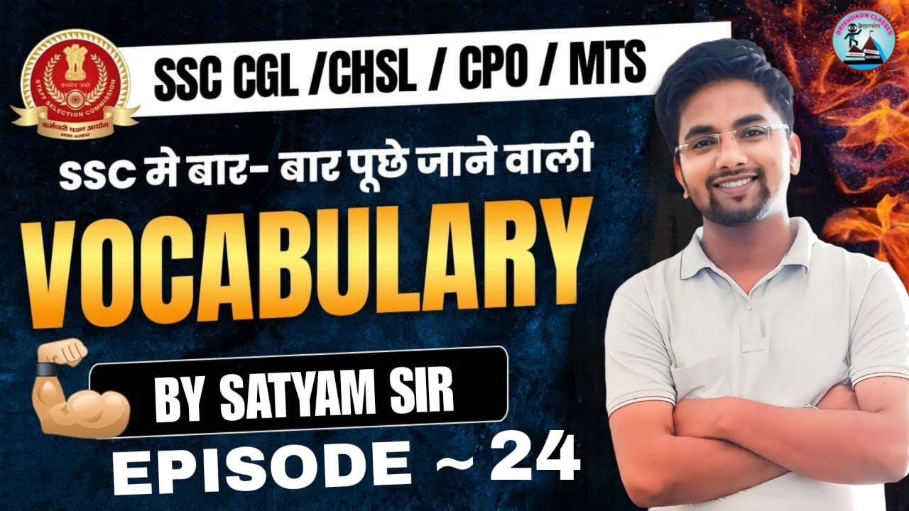 Vocabulary EPISODE 24 #FORSSC(CGL/MTS/CHSL)#CPO#AND OTHER EXAMS#BY SATYAM SIR