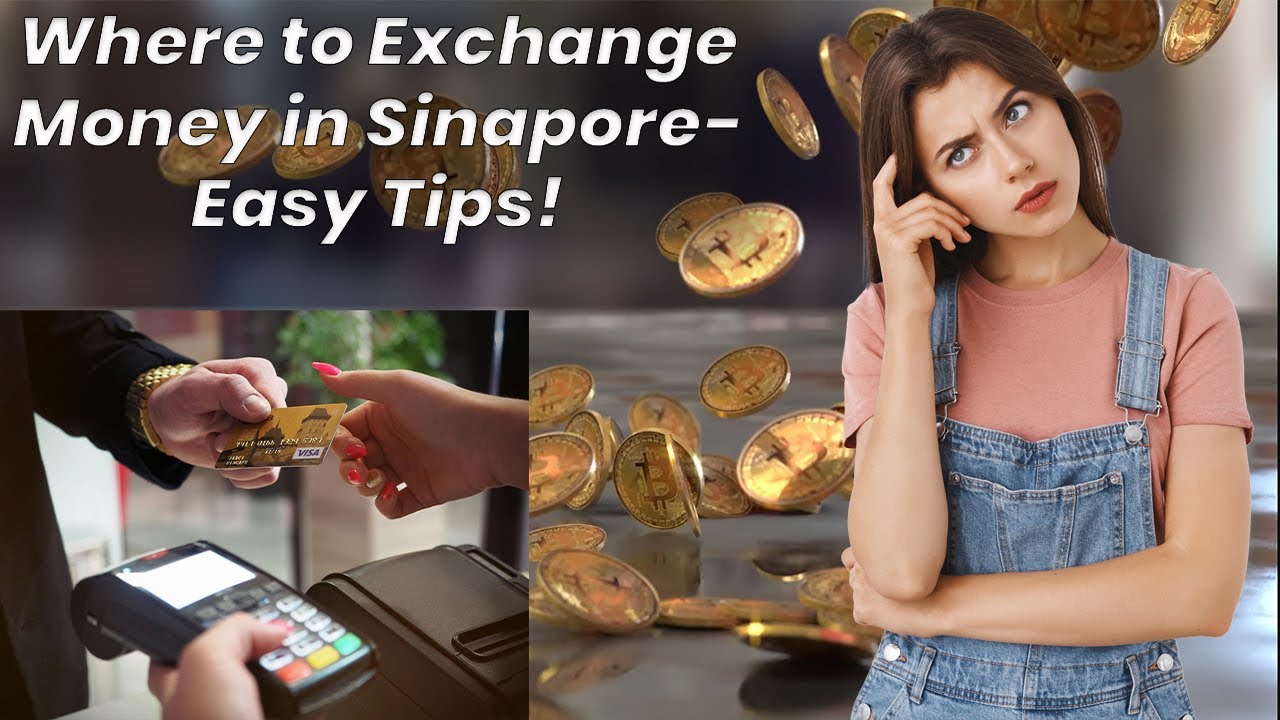 Where to Exchange Money in Singapore💡 | Best Currency Exchange for Tourists✨