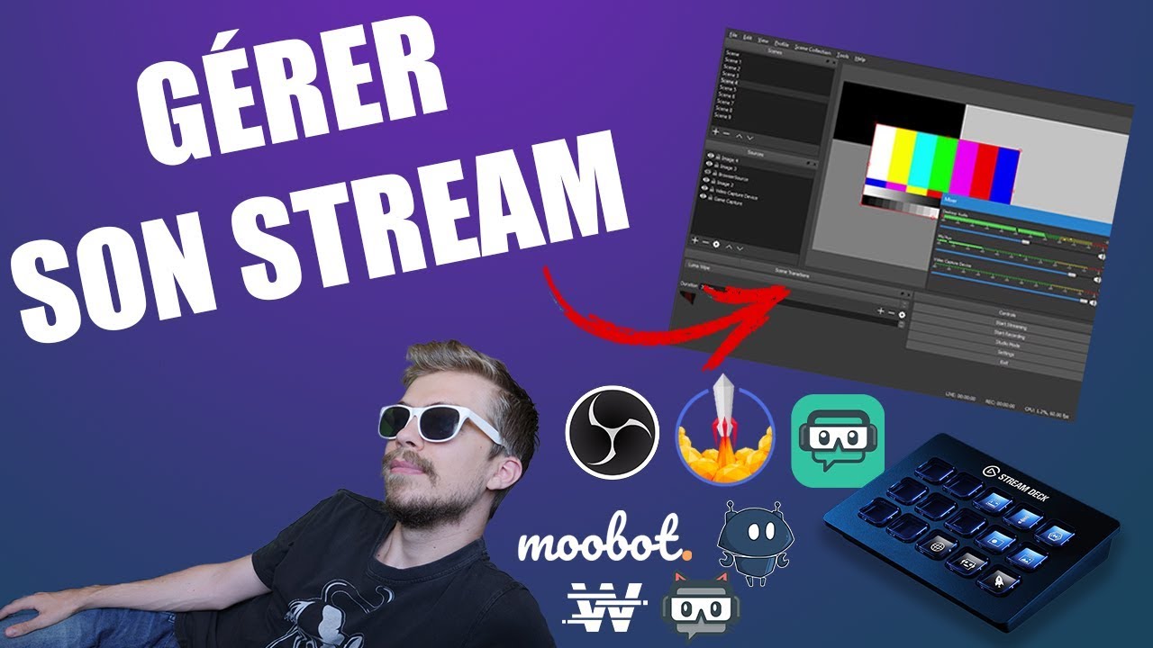 Comment gérer son stream ?