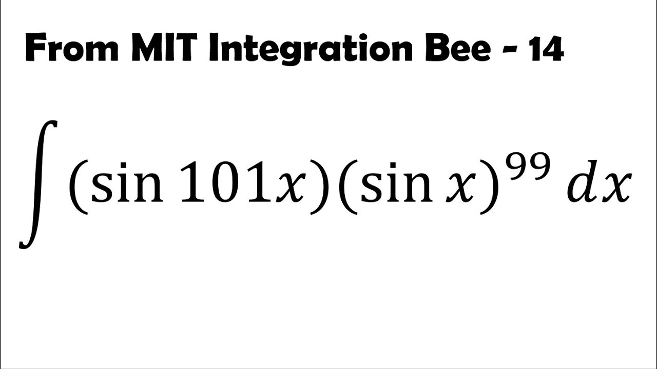 Marriage of sin(101x) and (sinx)^99: MIT Integration Bee (14)