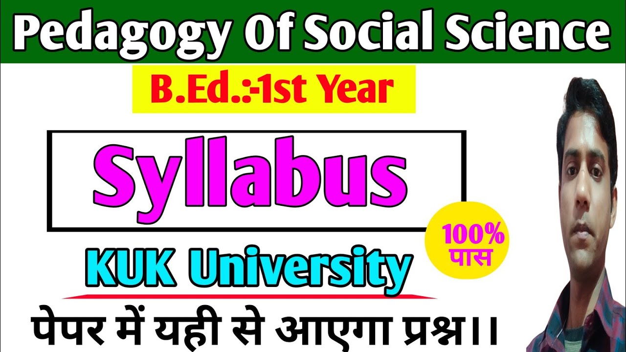 Pedagogy Of Social Science Syllabus || KUK University, B.Ed. 1st Year, For All Universities