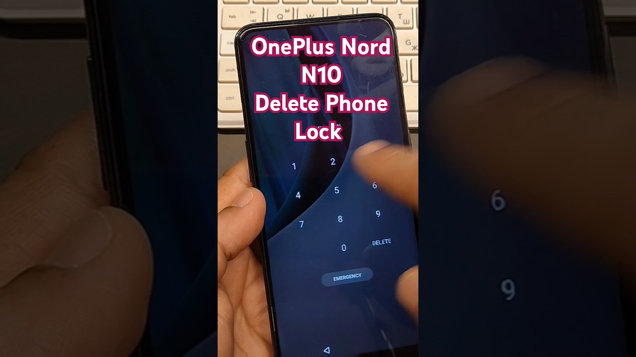 OnePlus Nord N10 5G, Delete Pin, Pattern, Password Lock.