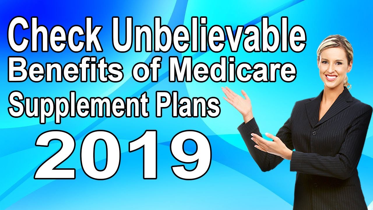 Check Unbelievable Benefits of Medicare Supplement Plans 2019
