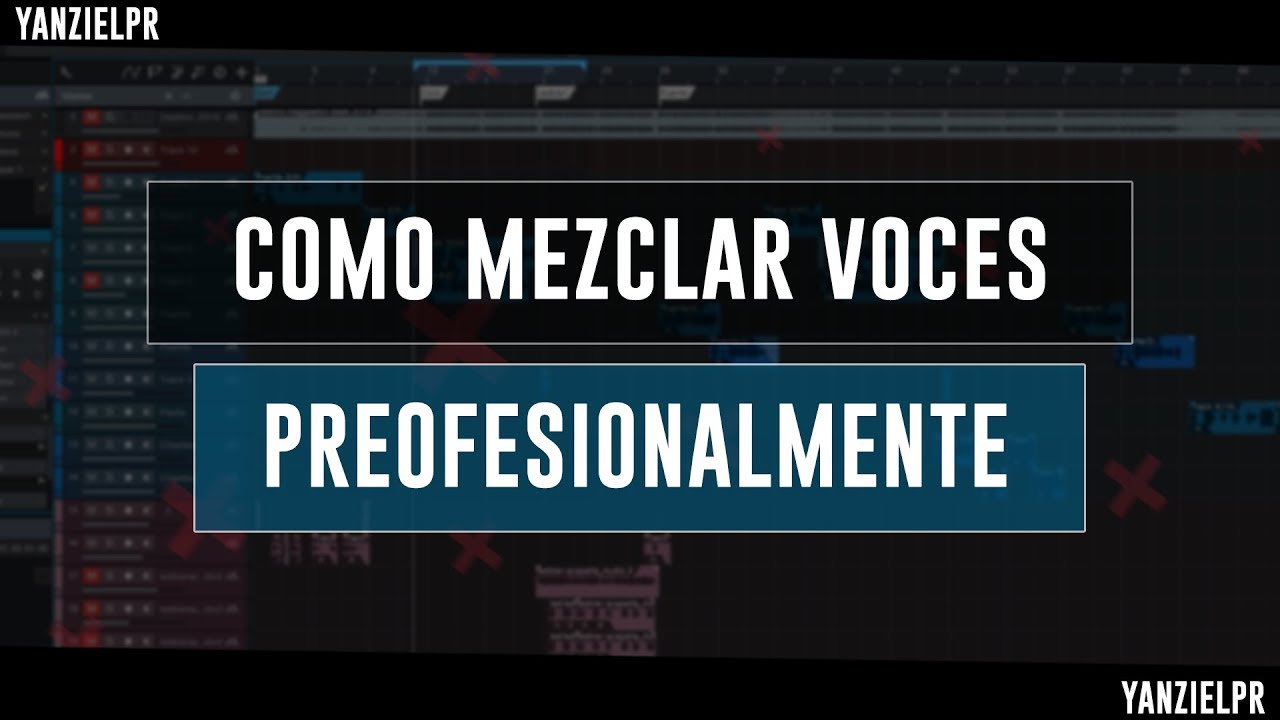 Como MEZCLAR VOCES Profesionalmente | Studio One 4 | YanzielPR