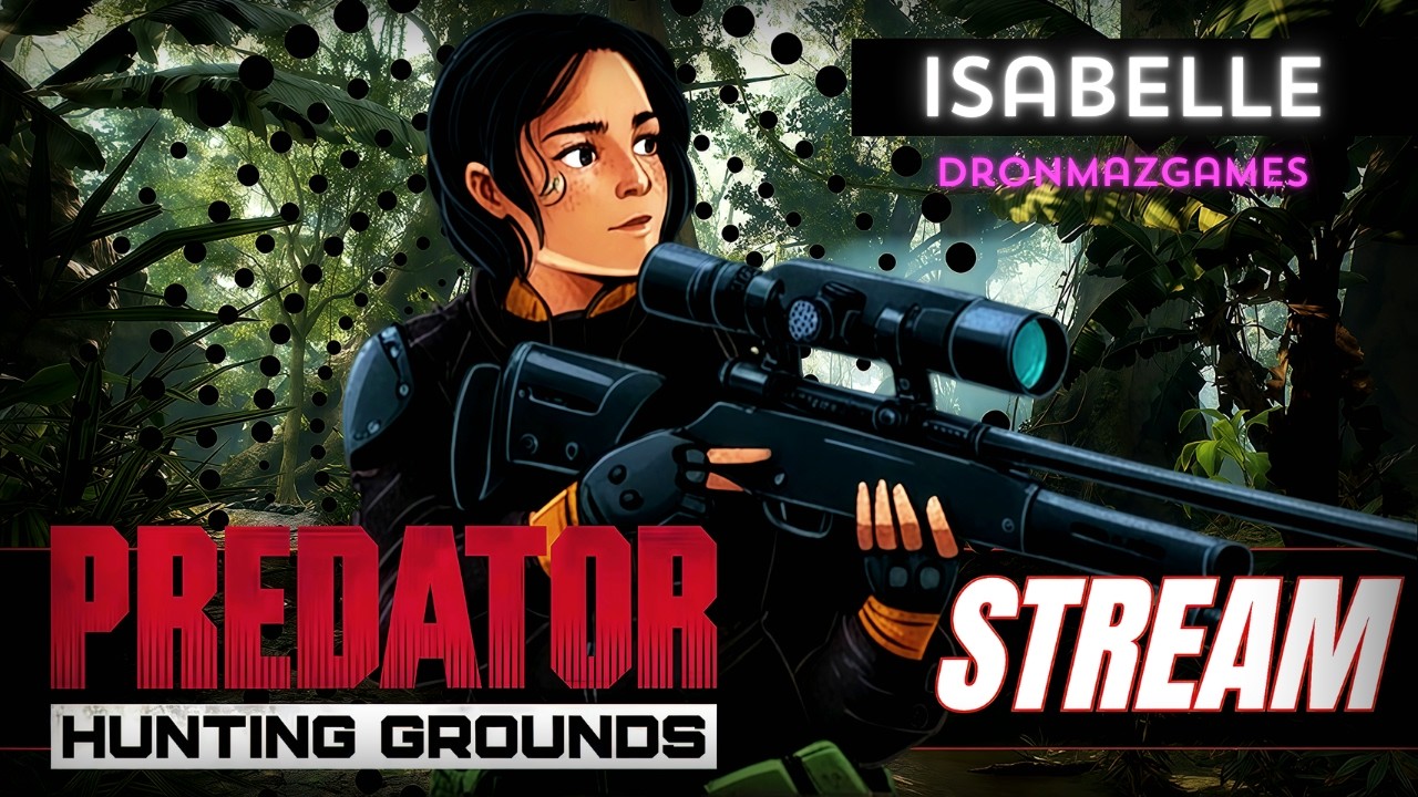 Predator Hunting Grounds - [Bot] Isabelle. Прогулка в лесу с БАБАЙКАМИ .21.02.2026 [STREAM] .