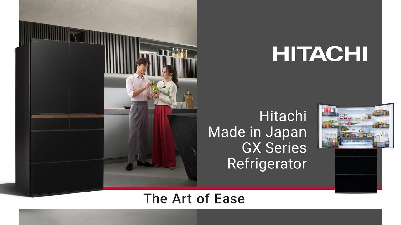 Hitachi Made in Japan Refrigerator GX Series | The Art of Ease