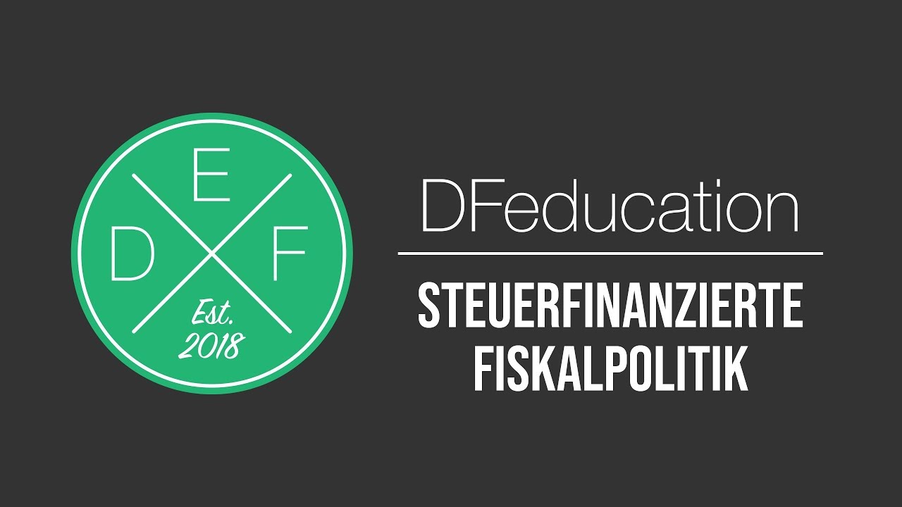 Steuerfinanzierte Fiskalpolitik | DFeducation