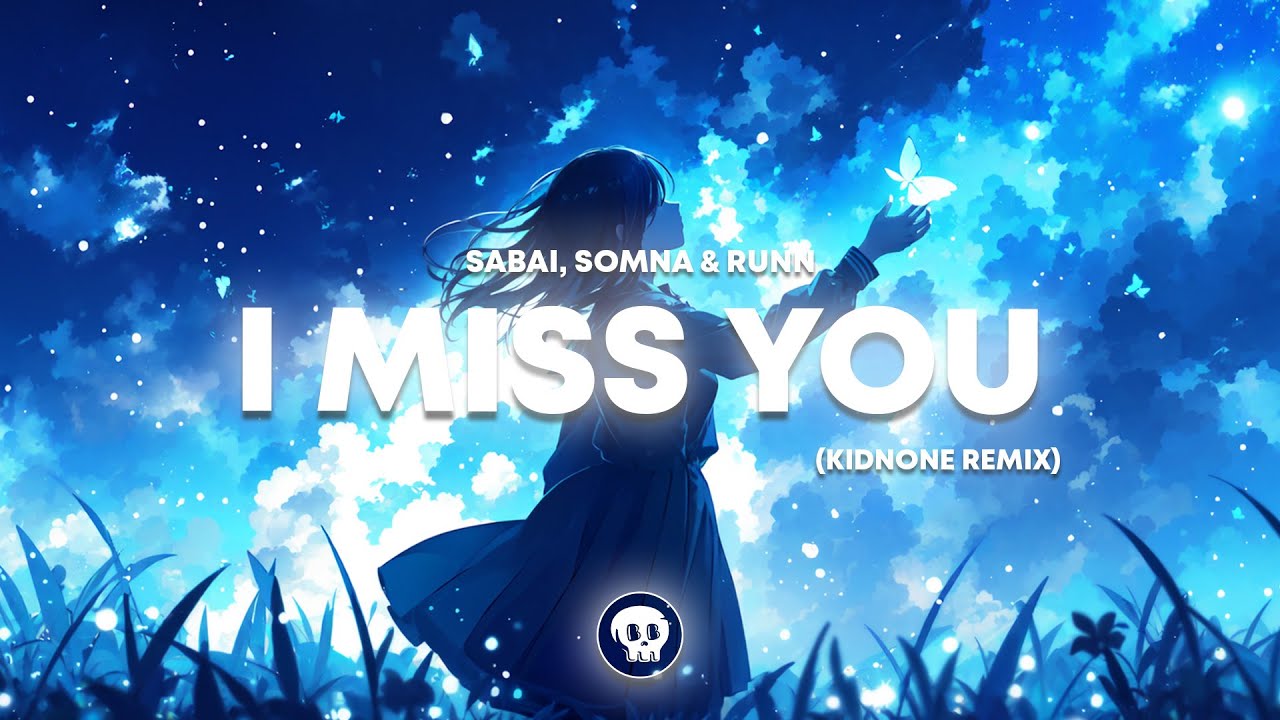 SABAI, Somna & RUNN - I Miss You (KidNone Remix)