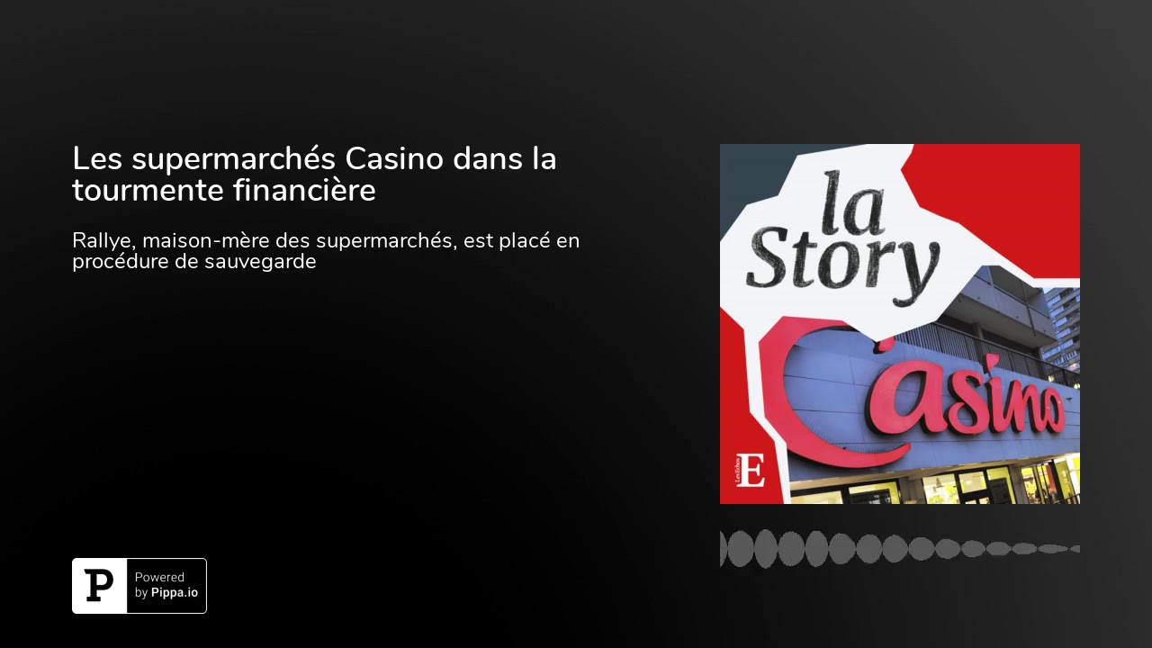 Les supermarch&eacute;s Casino dans la tourmente financi&egrave;re