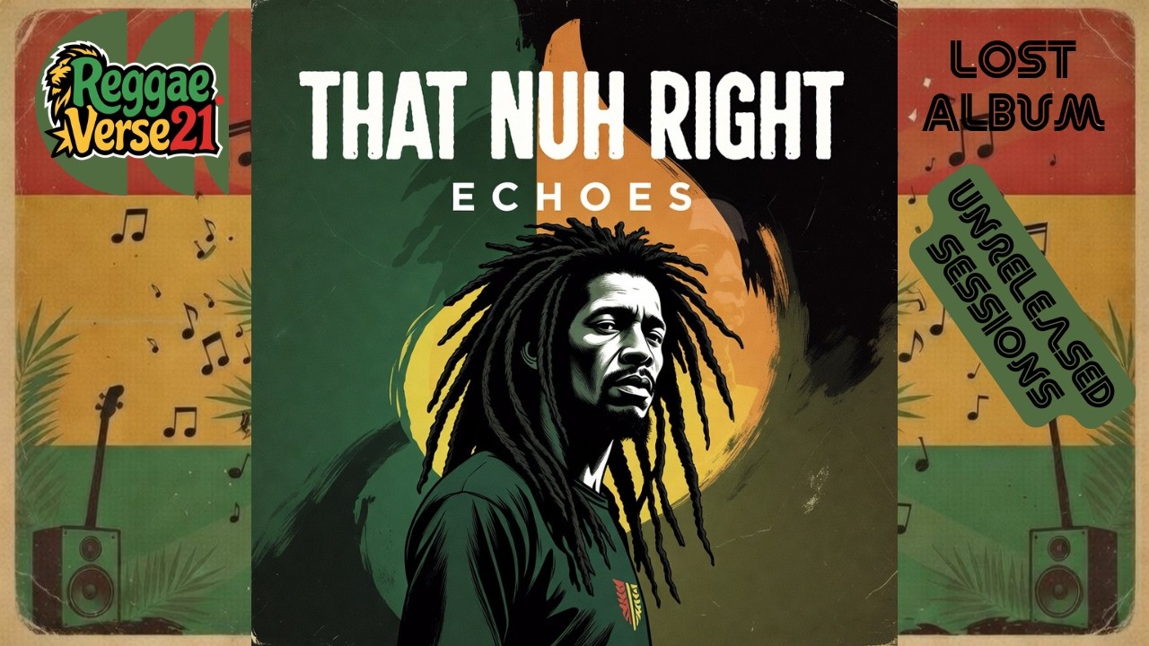 That Nuh Right Echoes 1975 [ Lost Album ] Unreleased Sessions 2 Reggae Roots Riddim