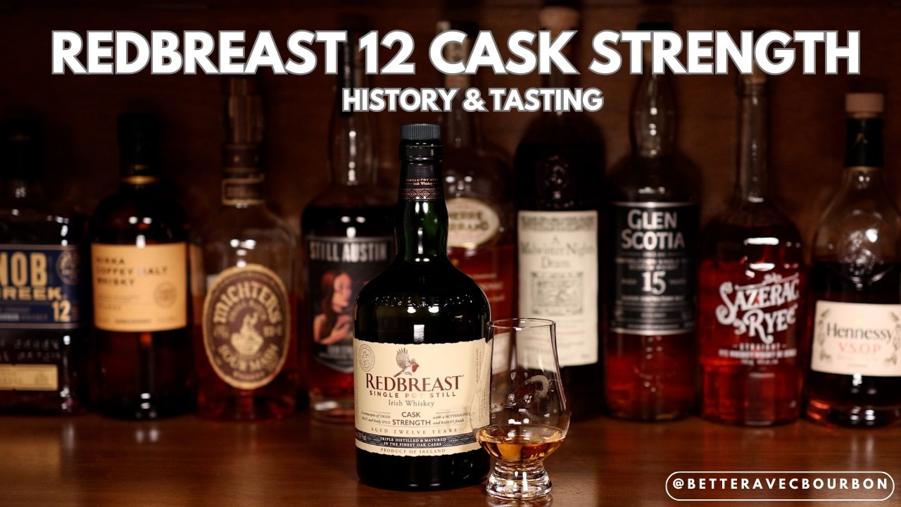 Redbreast 12 Cask Strength: the Best Irish Whiskey Tasting & History | Tastings | BetterAvecBourbon