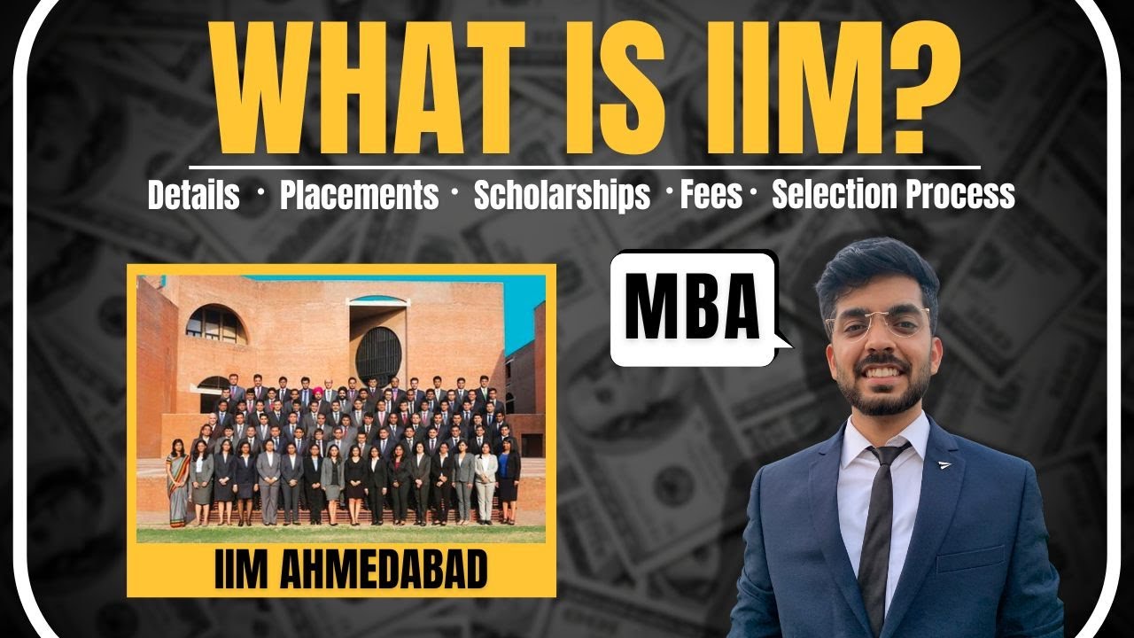 What is IIM - A to Z Information? | Fees, Placements, Scholarships, Admission Process