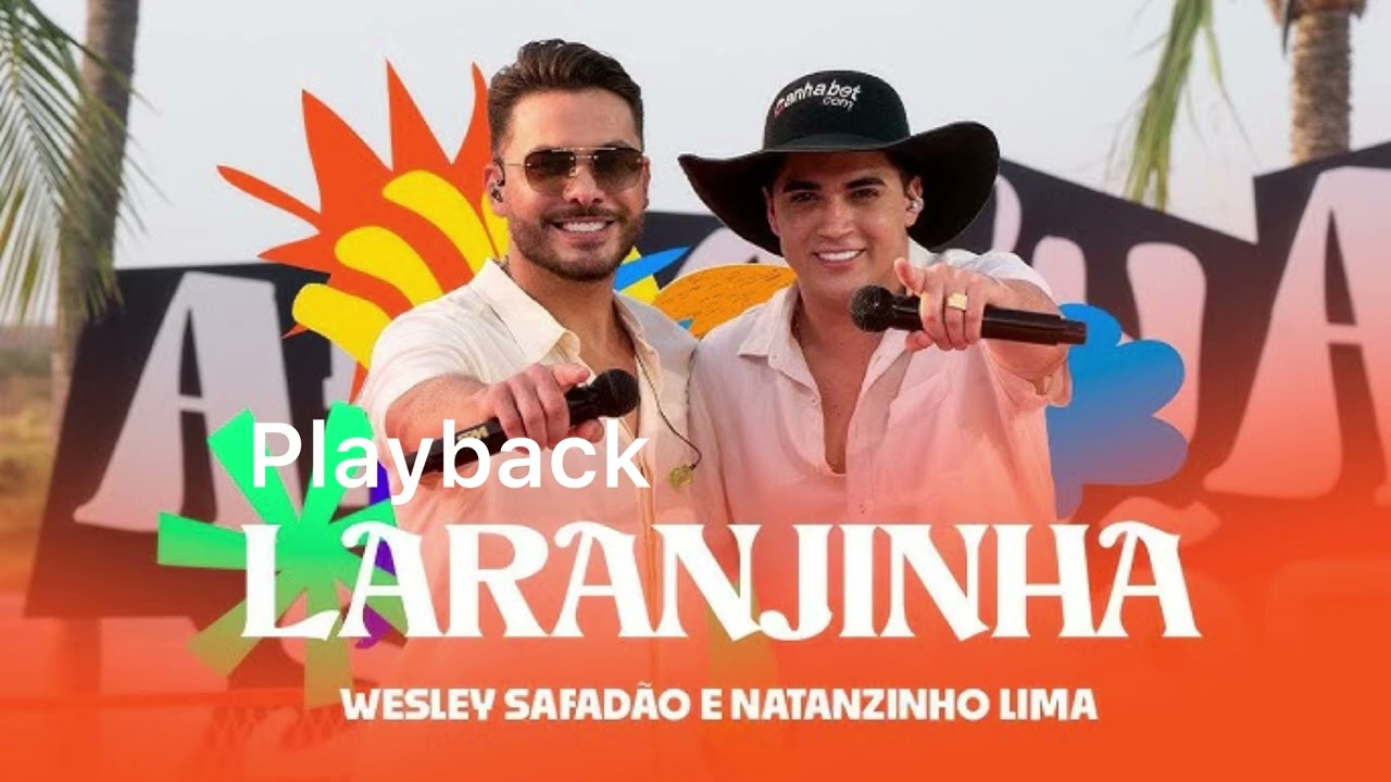 PLAYBACK Wesley Safad&atilde;o e Natanzinho Lima - Laranjinha - Arrocha Safad&atilde;o