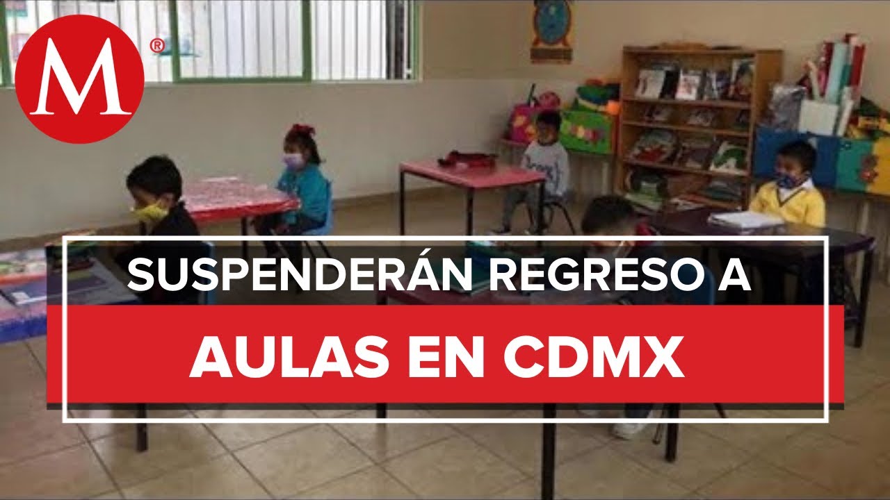 Suspenden regreso a clases presenciales por sem&aacute;foro amarillo en la CdMx, a partir del lunes