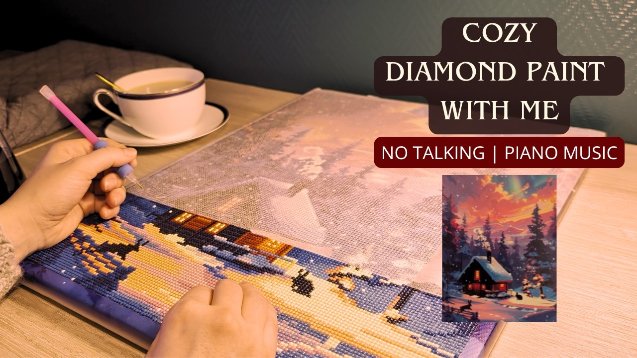 cozy diamond paint with me | slow diamond painting & calm piano music (no talking)
