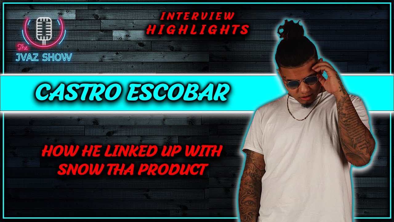 Castro Escobar Talks About Linking Up With Snow Tha Product