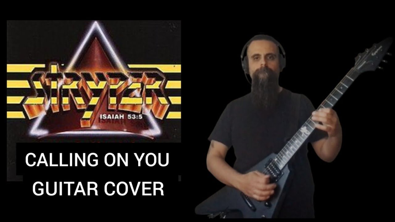 Calling On You - (Stryper Guitar Cover)