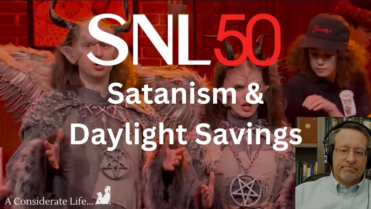 SNL Satanism and Daylight Savings