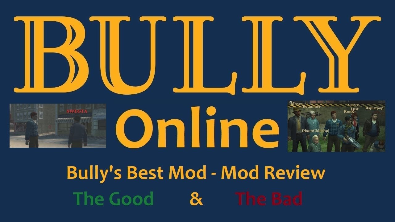 Bully Online: Bully's Best Mod - Mod Review