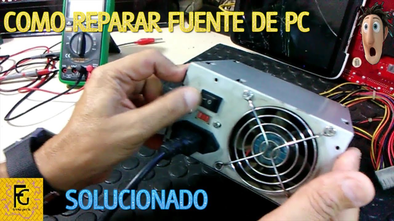 🍅  COMO REPARAR FUENTE DE COMPUTADORAS, FACILMENTE  🍉🍒🍅