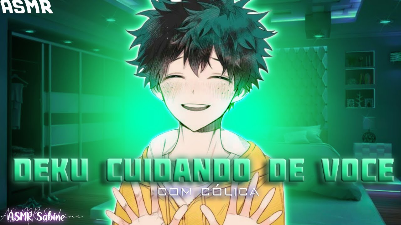 [ASMR] Deku cuidando de você com cólica| ASMR Izuku Midoriya