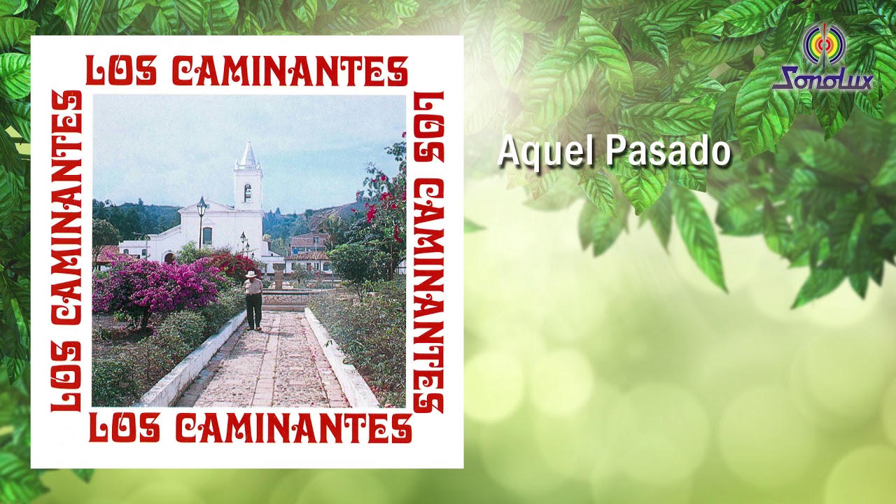 Aquel Pasado - Los Caminantes - Música Colombiana (Audio Oficial)