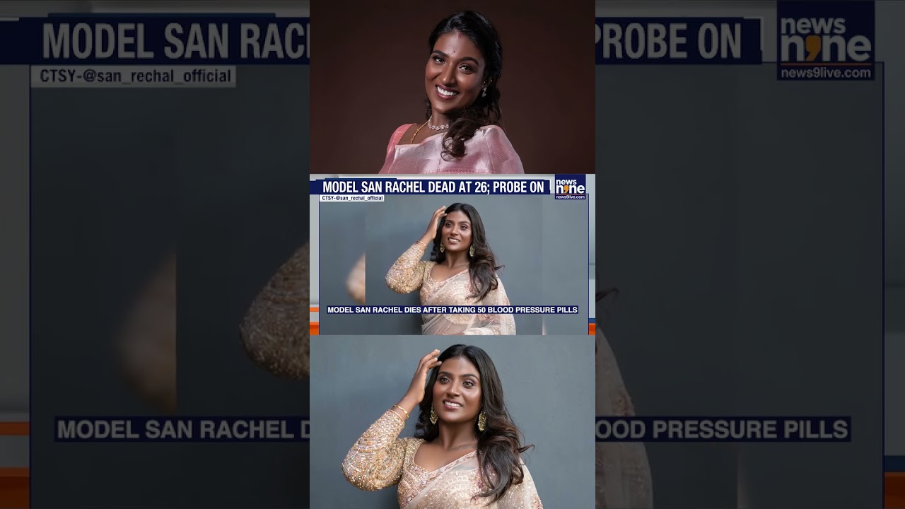 Model San Rachel Dies After Alleged Pill Overdose | Puducherry Tragedy Shocks Fans | News9
