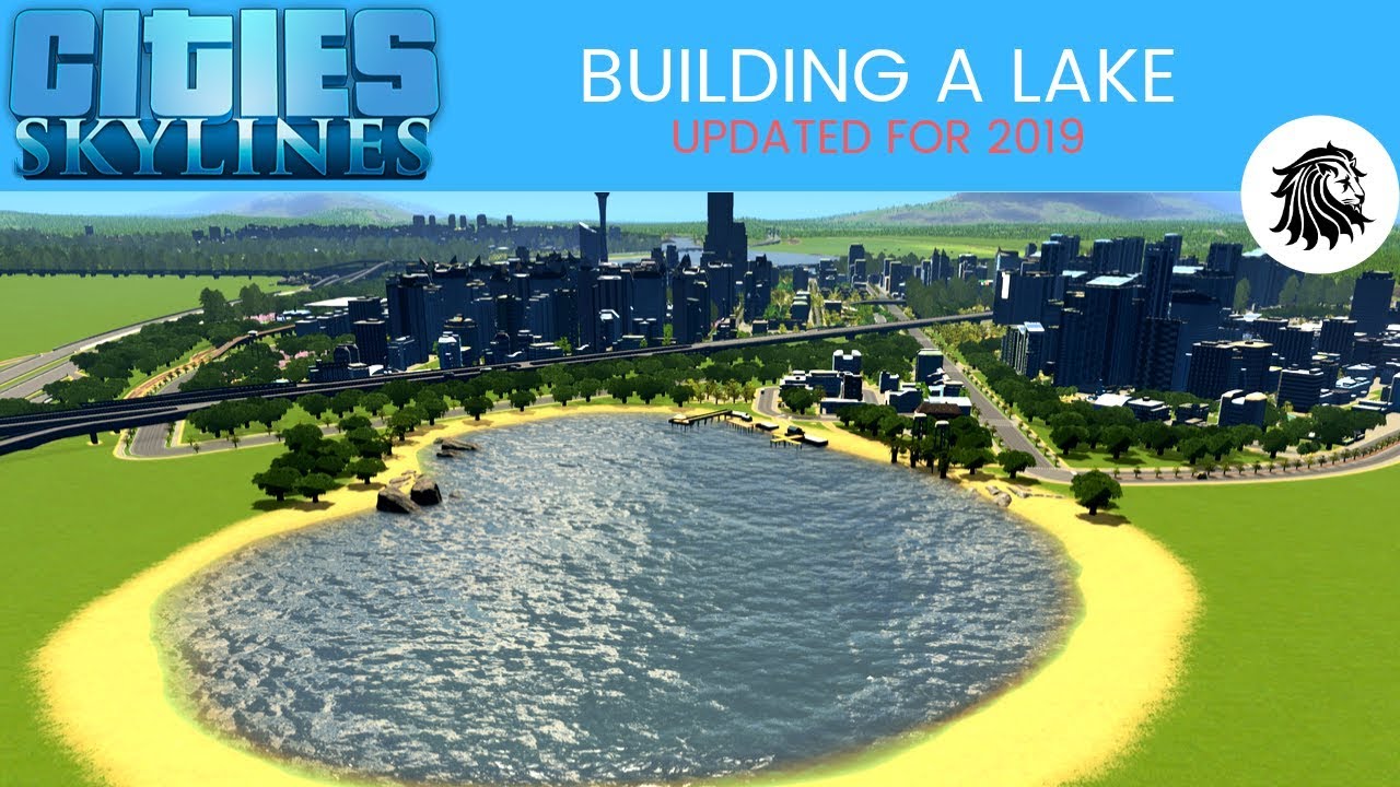 BUILDING A LAKE | TUTORIAL 2019 Update | Cities Skylines - XBOX/PS4