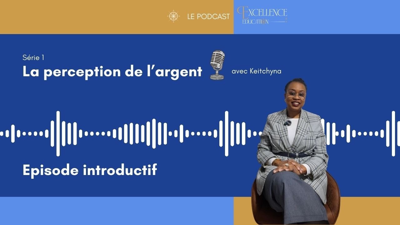 Série 1 - La perception de l'argent - épisode introductif