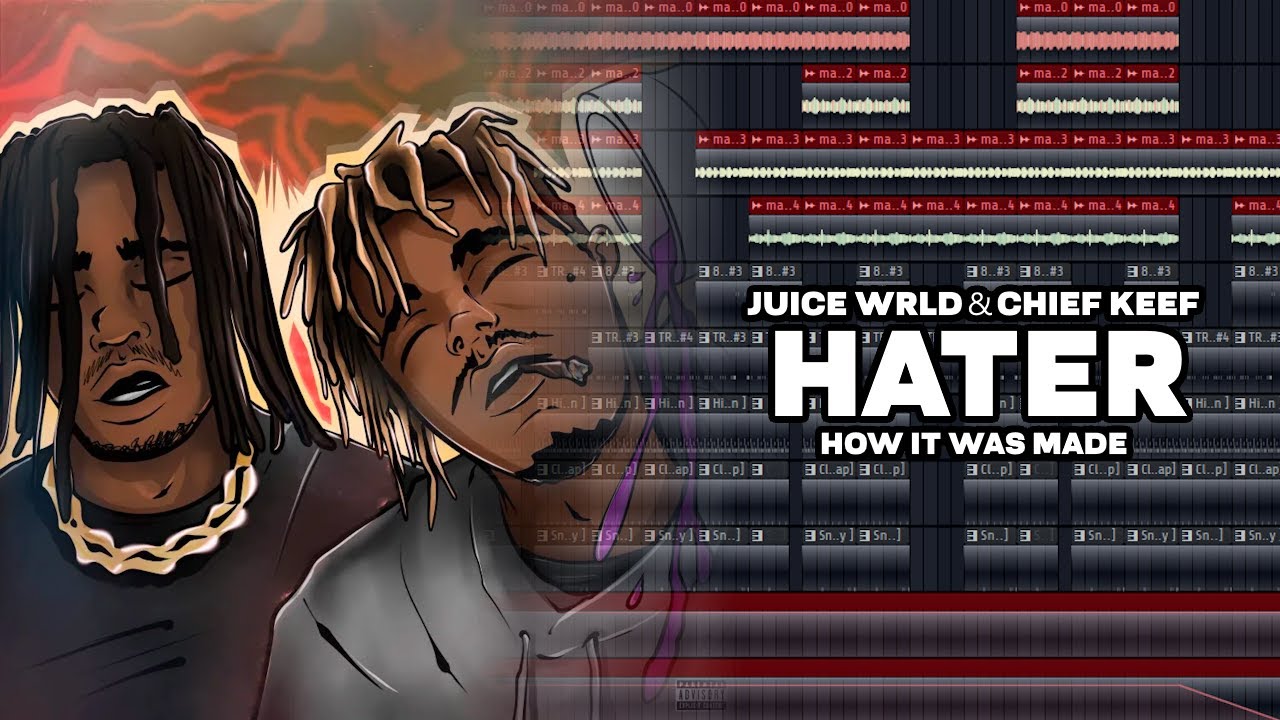 How "Hater" by Juice WRLD & Chief Keef was Made