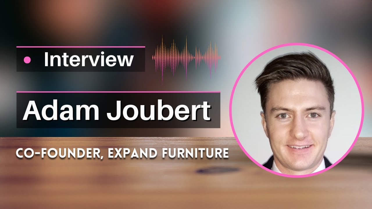 Interview with Adam Joubert, Co-founder Expand Furniture