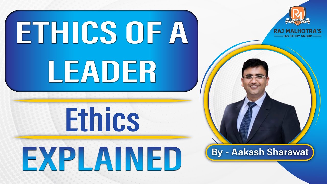 Ethics of a Leader | Ethics | Explained | UPSC | IAS |