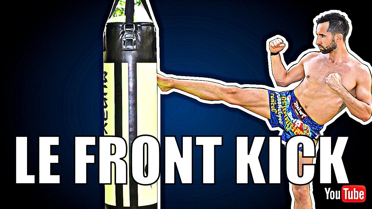 COMMENT METTRE UN FRONT-KICK PUISSANT ?