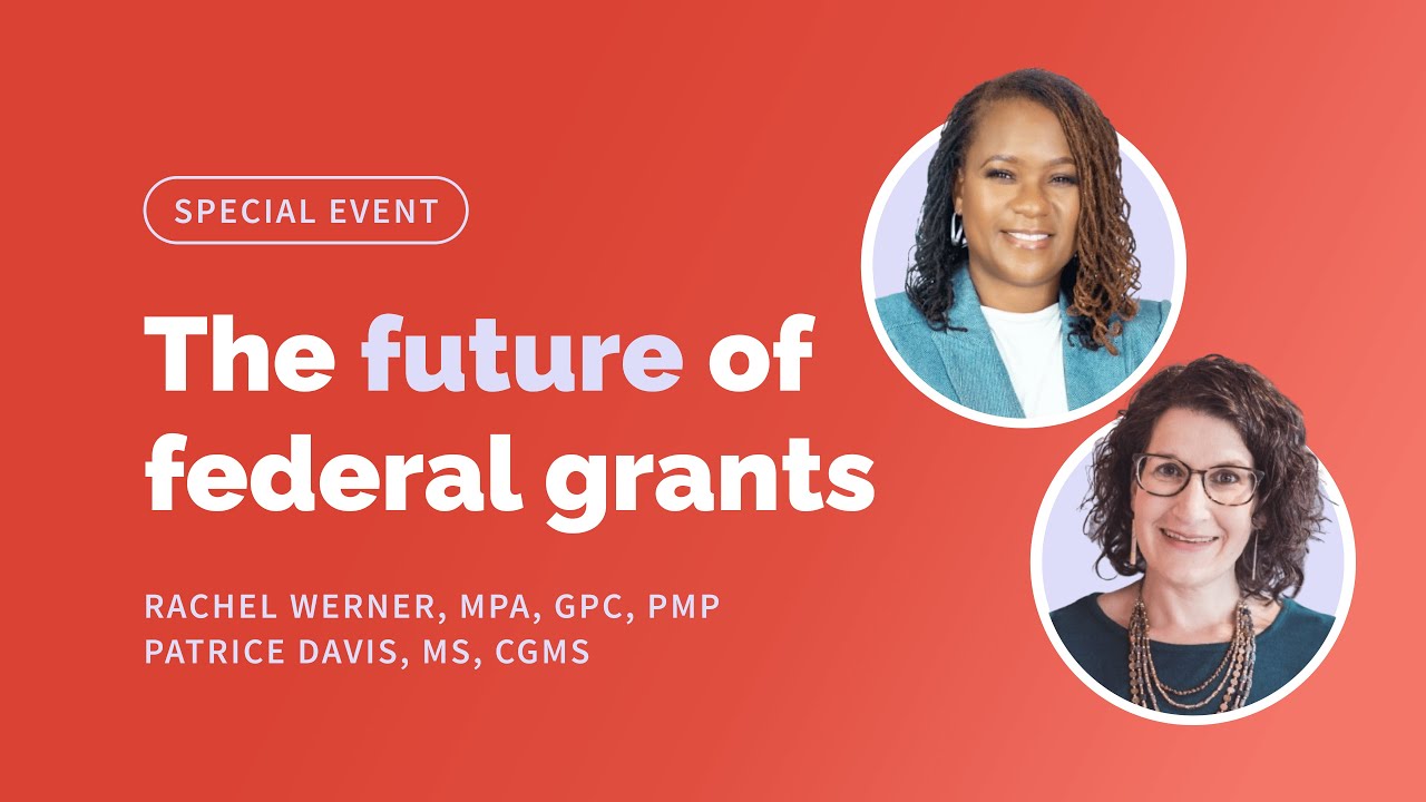 2025 Federal Grant Changes: What Nonprofits Need to Know | Instrumentl