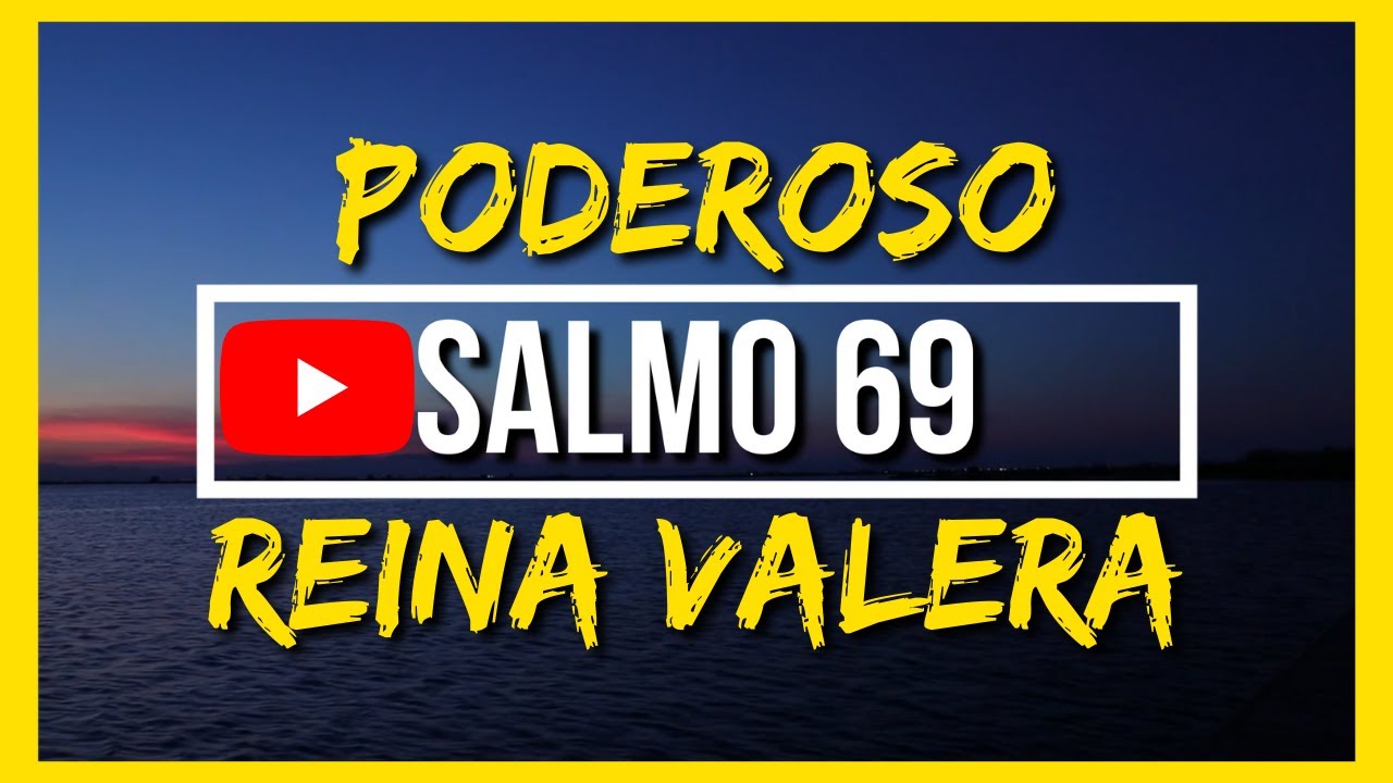 SALMO 69 Reina Valera Hablado Con Letra Grande y Audio 🔴