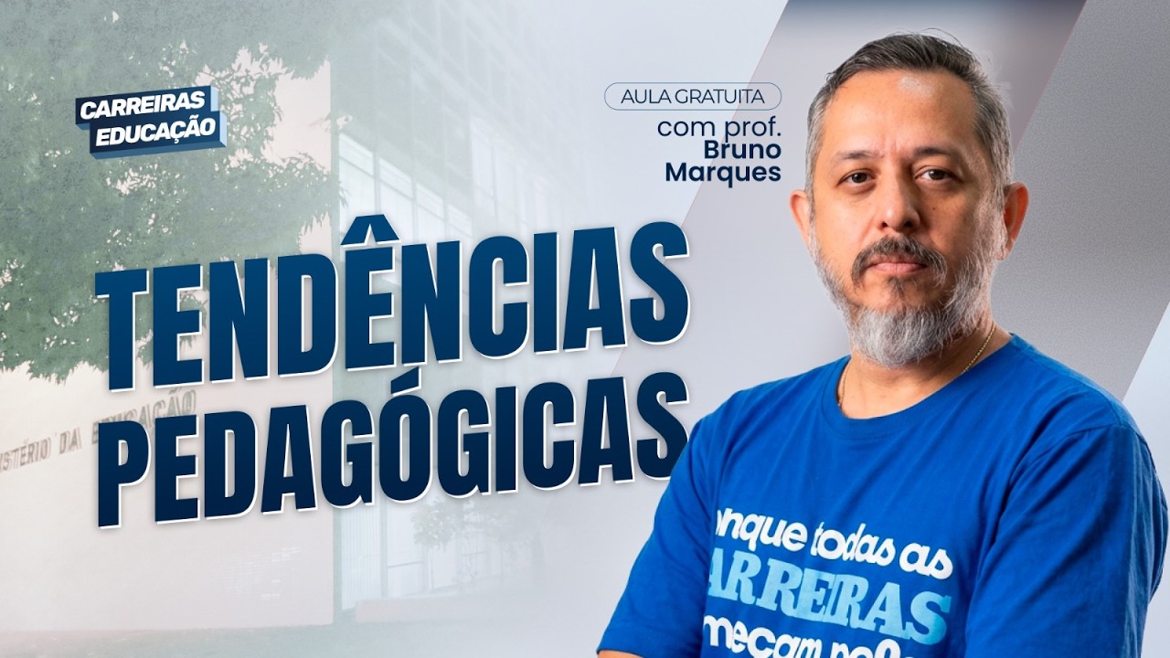 Tendências Pedagógicas – Teoria e Questões | Aula ao vivo