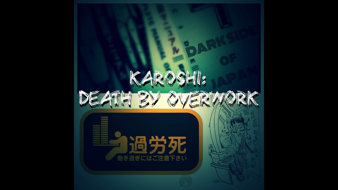 Dark Side of Japan: Karoshi (Death by Overwork)