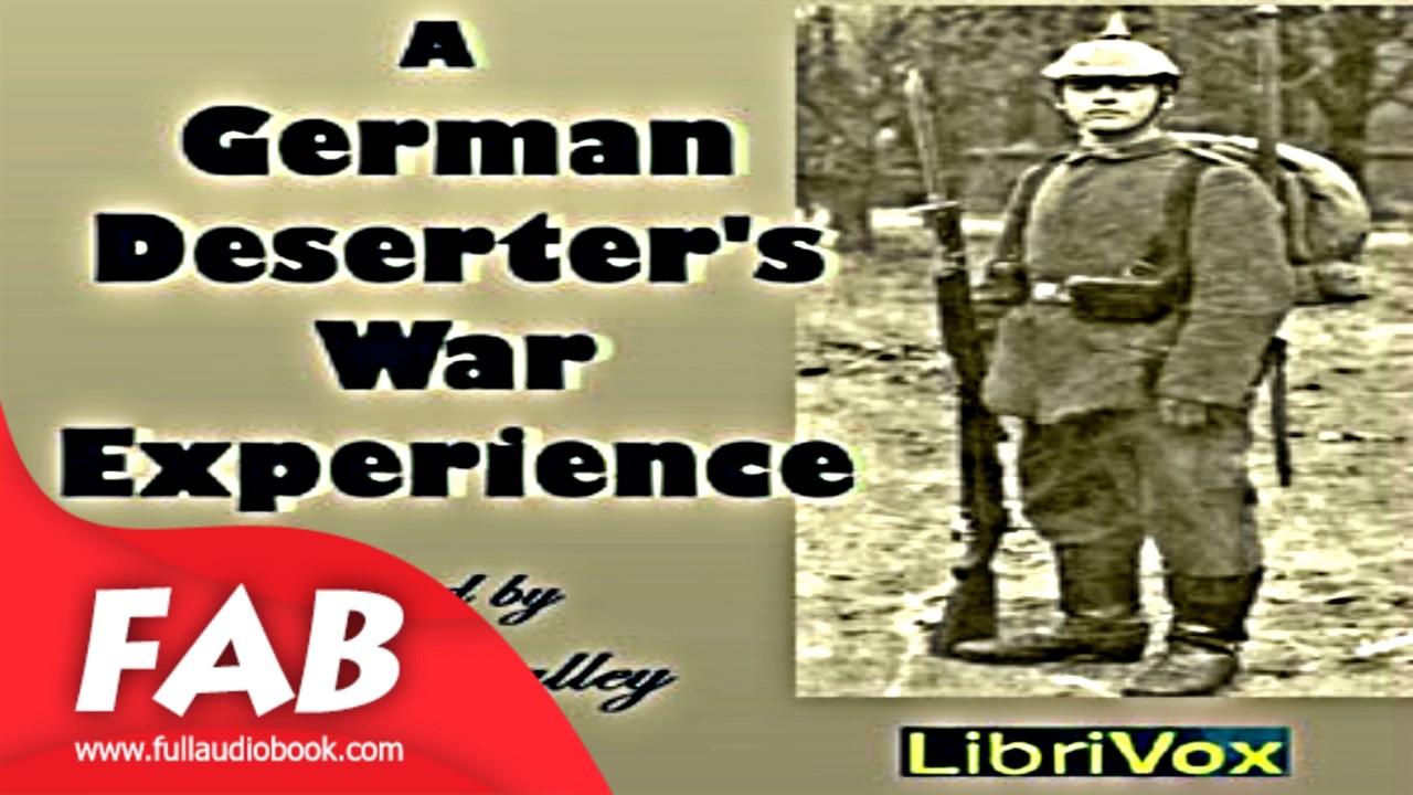 A German Deserter's War Experience Full Audiobook by War & Military