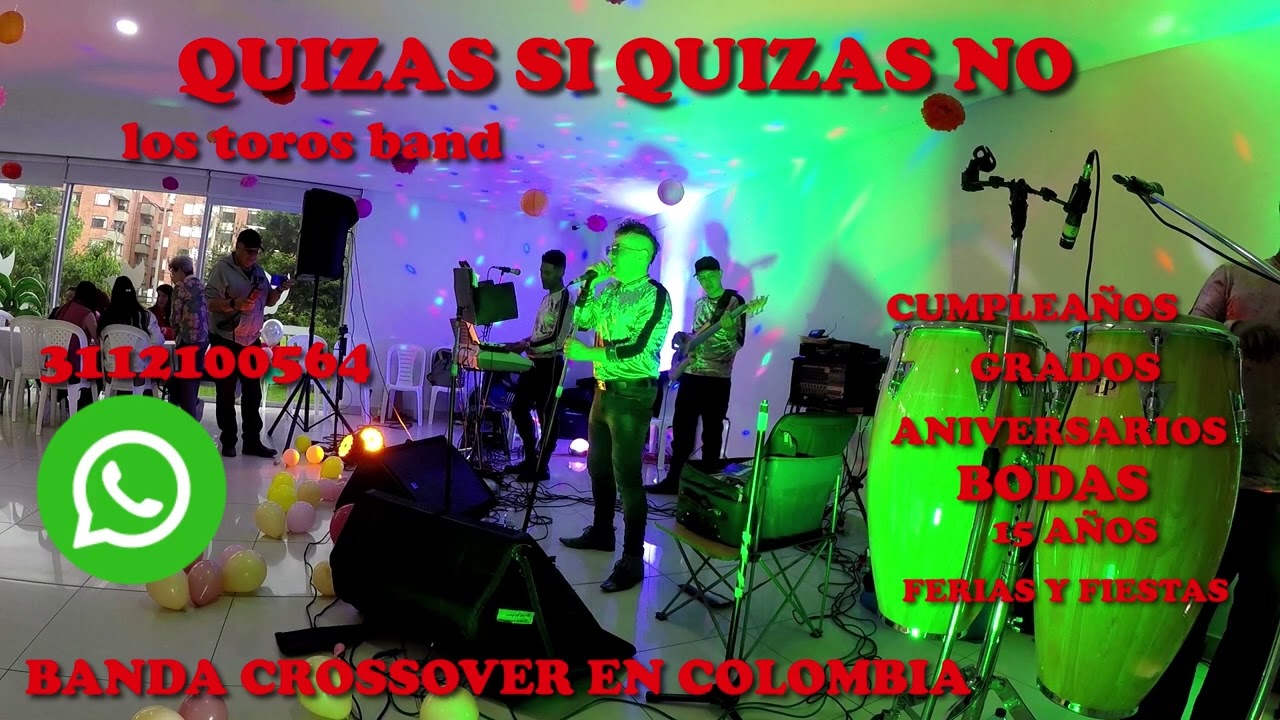 ORQUESTA EN COLOMBIA quizas si los toros band ORQUESTA EN BOGOTA  ORQUESTA SUI GENERIS  UNICA